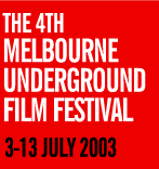 the 4th Melbourne Underground Film Festival