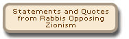 Statements and Quotes from Rabbis Opposing Zionism