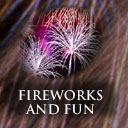 Fireworks and Fun